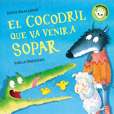  El cocodril que va venir a sopar (Mans petitones) 