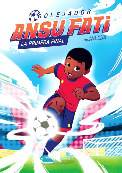  Ansu Fati. Golejador 1 - La primera final 