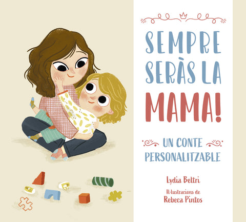  Sempre seràs la mama! 