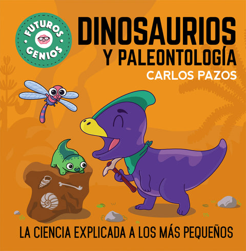  Dinosaurios y paleontología (Futuros Genios 7) 