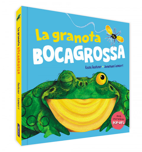  LA GRANOTA BOCAGROSSA. UN LLIBRE POP-UP 