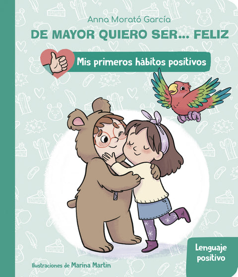  DE MAYOR QUIERO SER... FELIZ: EL LENGUAJE POSITIVO 