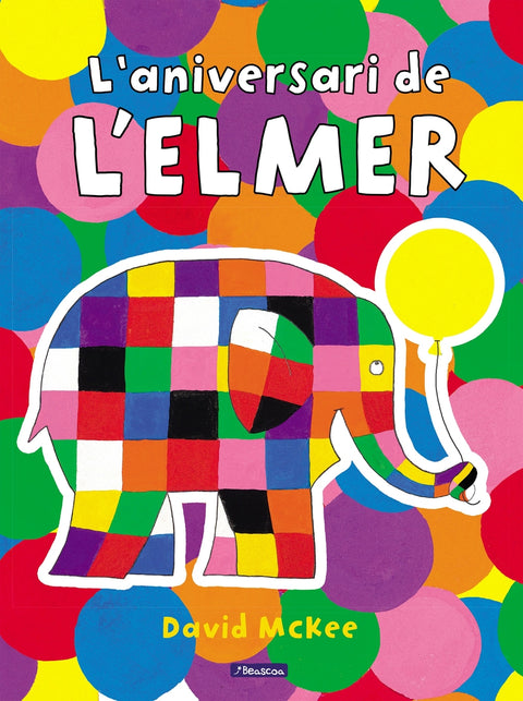  L'Elmer. Un conte - L'aniversari de l'Elmer 