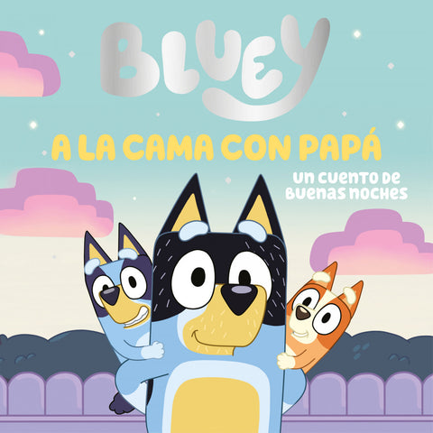  A LA CAMA. UN CUENTO DE BUENAS NOCHES 