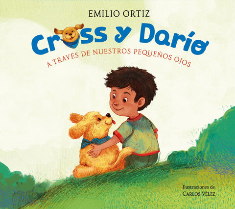  CROSS Y DARÍO. A TRAVÉS DE NUESTROS PEQUEÑOS OJOS 
