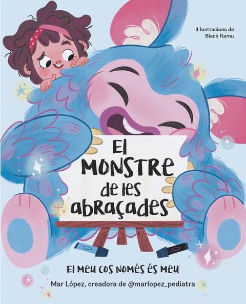  EL MONSTRE DE LES ABRAÇADES. EL MEU COS ES NOMÉS MEU 