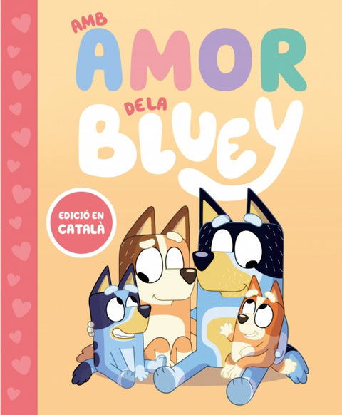  Bluey. Un conte - Amb amor de la Bluey 
