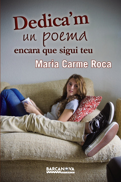  DEDICA'M UN POEMA ENCARA QUE SIGUI TEU 
