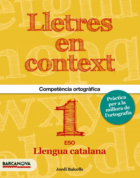  Lletres en context. Quadern d'ortografia 1r ESO 