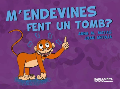  M´ENDEVINES FENT UN TOMB? 