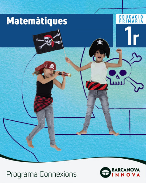  MATEMÀTIQUES 1ºPRIMARIA.INNOVA. PROGRAMA CONNEXIONS 