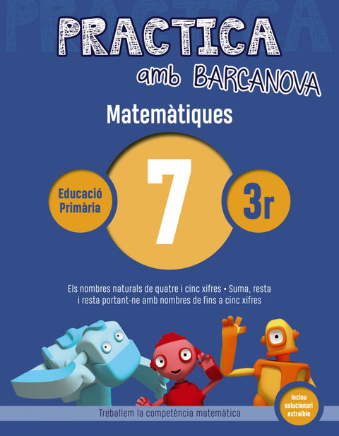  QUADERN MATEMATIQUES 7 3R PRIMARIA PRACTICA 