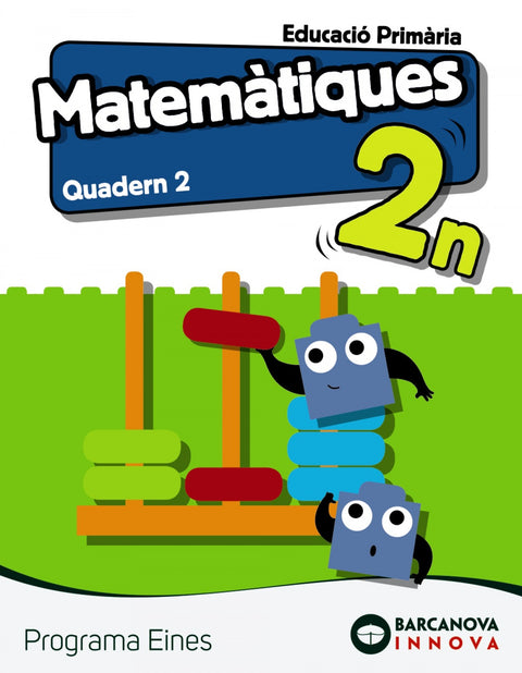  QUADERN MATEMÀTIQUES 2-2N.PRIMARIA. INNOVA. PROGRAMA EINES 