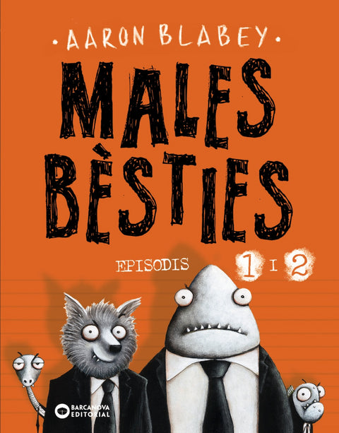  Males bèsties. Episodis 1 i 2 