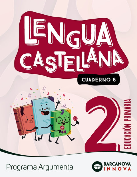  Argumenta 2. Lengua castellana. Cuaderno 6 