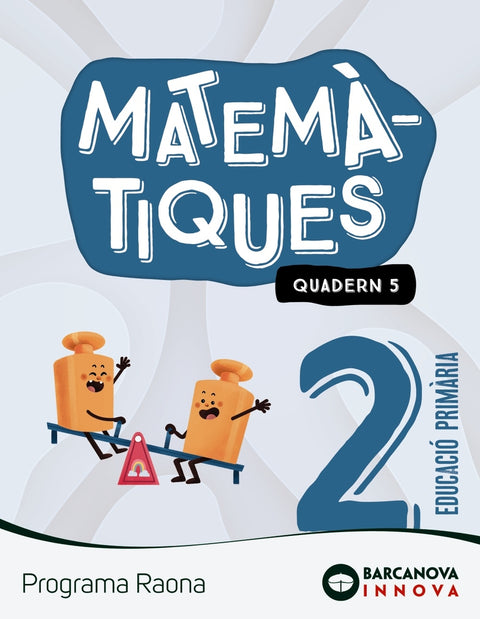  Raona 2. Matemàtiques. Quadern 5 