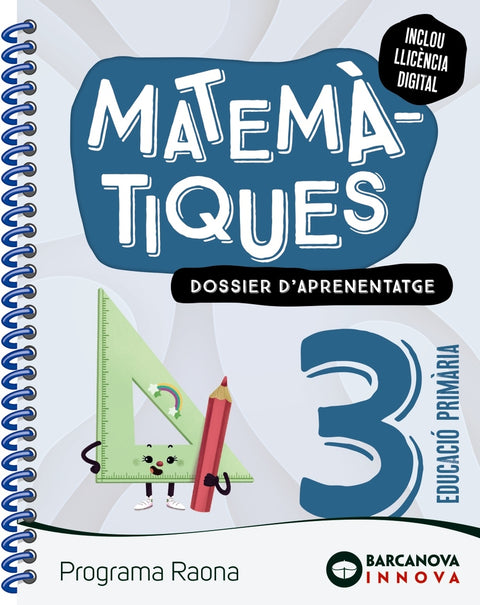  Raona 3. Matemàtiques. Dossier 