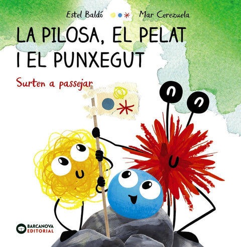  La Pilosa, el Pelat i el Punxegut. Surten a passejar 