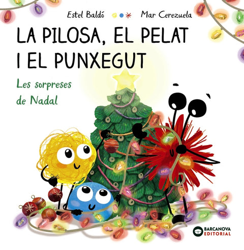  La Pilosa, el Pelat i el Punxegut. Les sorpreses de Nadal 