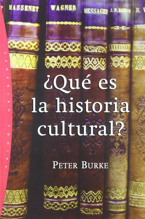  ¿QUÉ ES LA HISTORIA CULTURAL? 