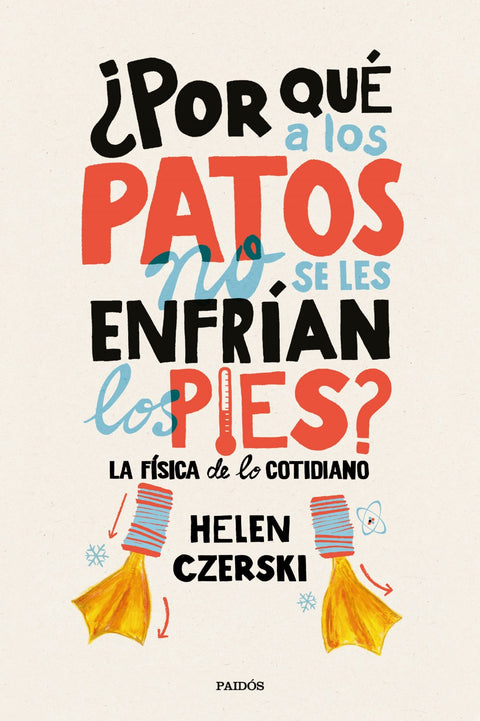  ¿POR QUÉ A LOS PATOS NO SE LES ENFRÍAN LOS PIES? 