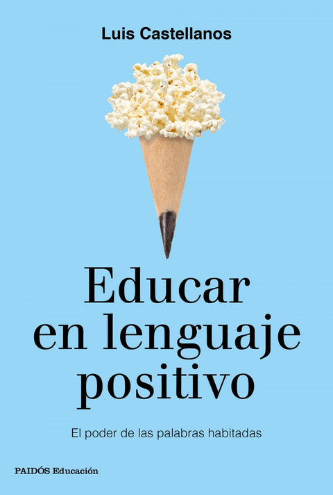  EDUCAR EN LENGUAJE POSITIVO 
