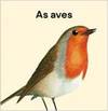  As aves 