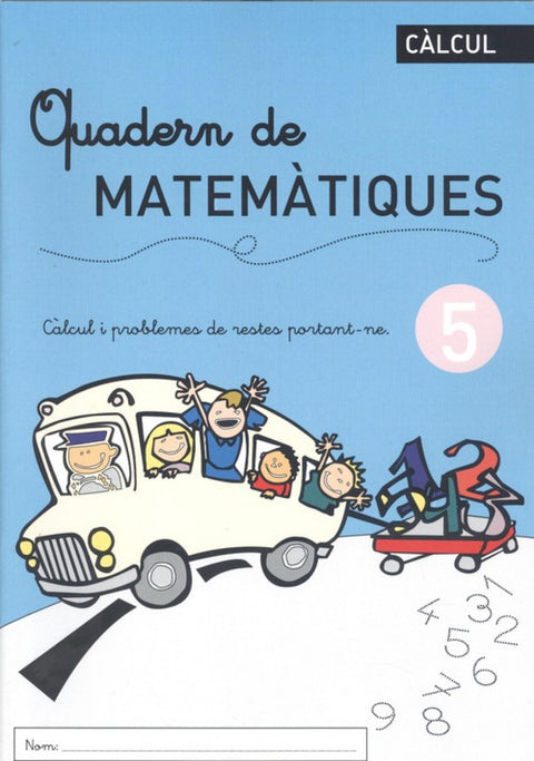  QUADERN DE MATEMÀTIQUES 5 