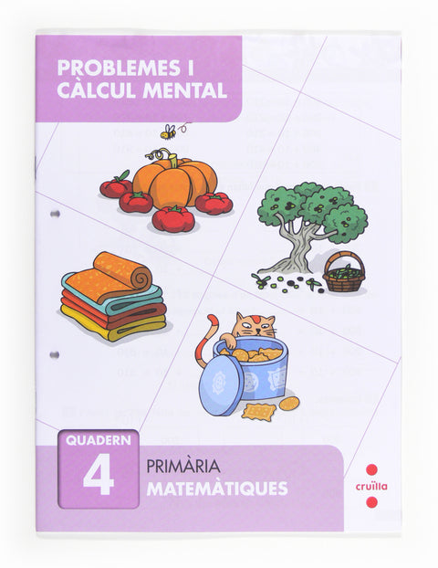 Problemes i càlcul mental 4. Primària 