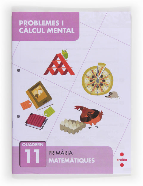  Problemes i càlcul mental 11. Primària 