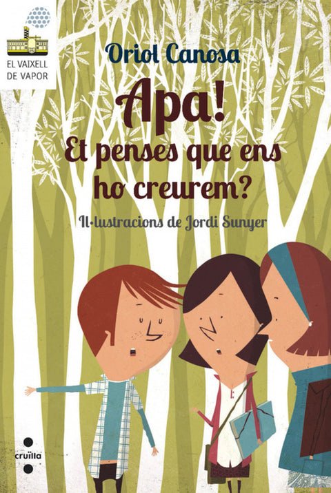 Et penses que ens ho creurem? 