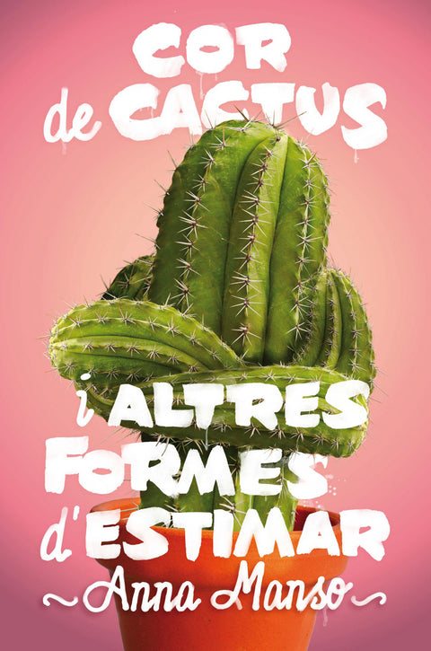  COR DE CACTUS I ALTRES FORMES D´ESTIMAR 