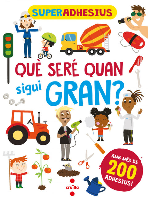  Superadhesius. Què seré quan sigui gran? 