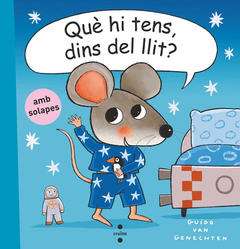  C-Què hi tens, dins del llit? 