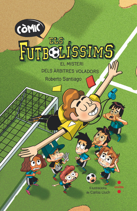  Els Futbolíssims. L'origen: El misteri dels àrbitres voladors 
