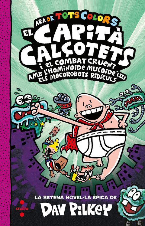  El Capità Calçotets i el combat cruent amb l'hominoide mucoide (II). Els Mocorobots Ridículs 