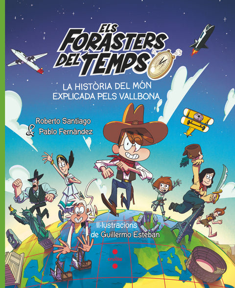  Els Forasters del Temps. La història del món explicada pels Vallbona 