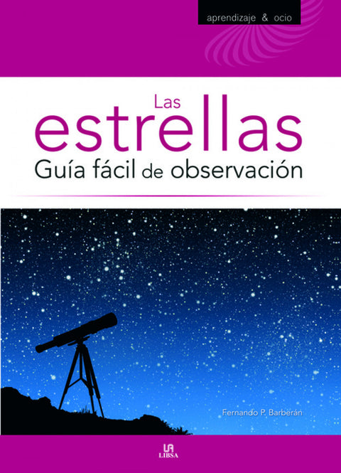  Las estrellas: guía fácil de observacion 