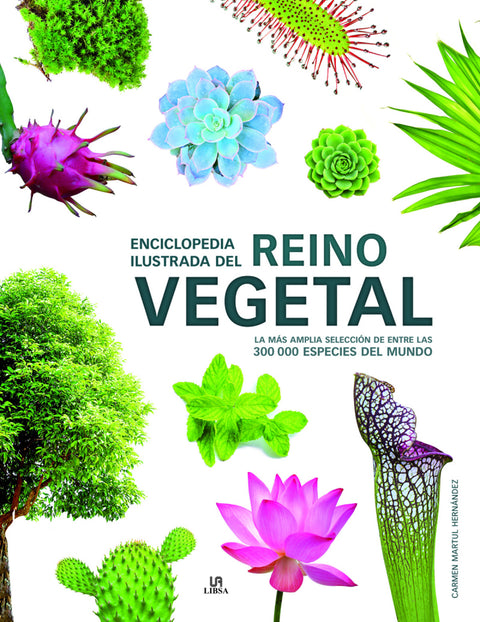  ENCICLOPEDIA ILUSTRADA DEL REINO VEGETAL 