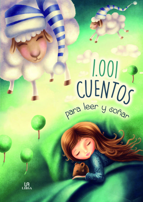 1.001 CUENTOS PARA LEER Y SOÑAR 
