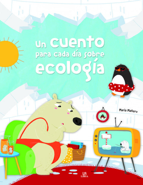  UN CUENTO PARA CADA DÍA SOBRE ECOLOGÍA 