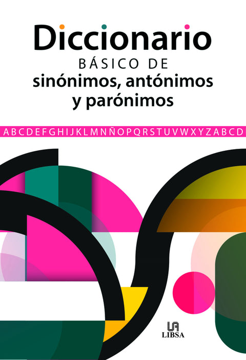  Diccionario Básico de Sinónimos, Antónimos y Parónimos 