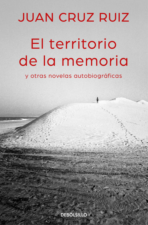  EL TERRITORIO DE LA MEMORIA Y OTRAS NOVELAS AUTOBIOGRÁFICAS 