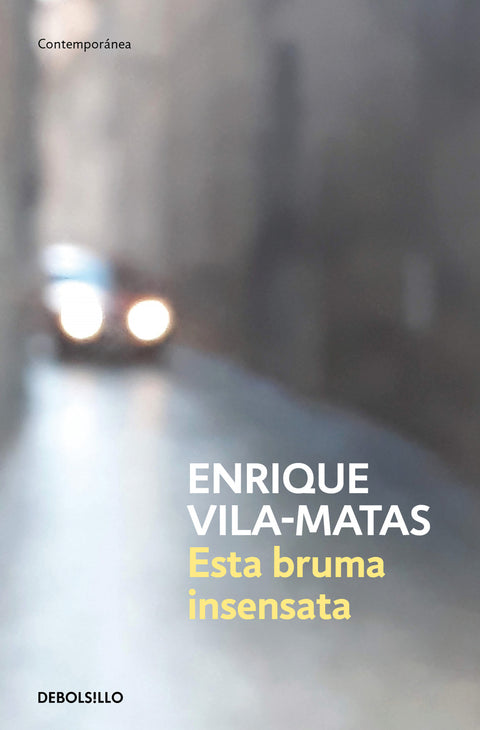  Esta bruma insensata 