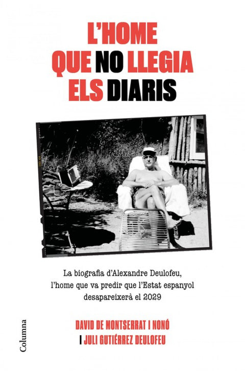  L'HOME QUE NO LLEGIA ELS DIARIS 