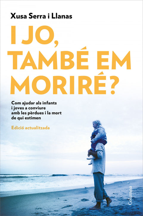  I jo, també em moriré? 