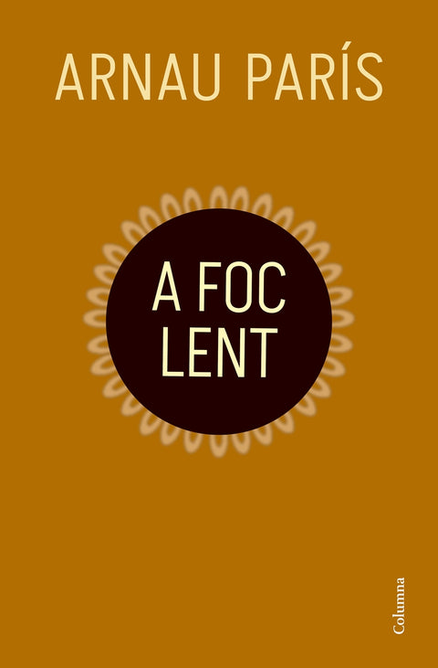  A foc lent 