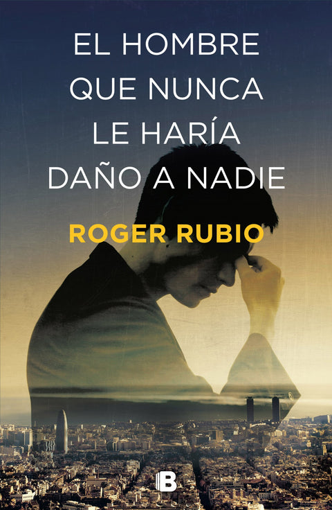  EL HOMBRE QUE NUNCA LE HARÍA DAÑO A NADIE 
