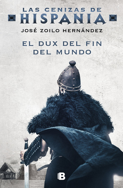  El dux del fin del mundo (Las cenizas de Hispania 3) 