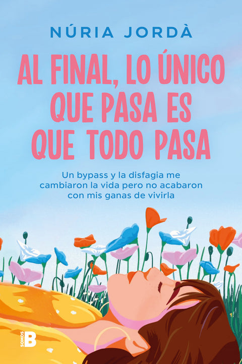  Al final, lo único que pasa es que todo pasa 